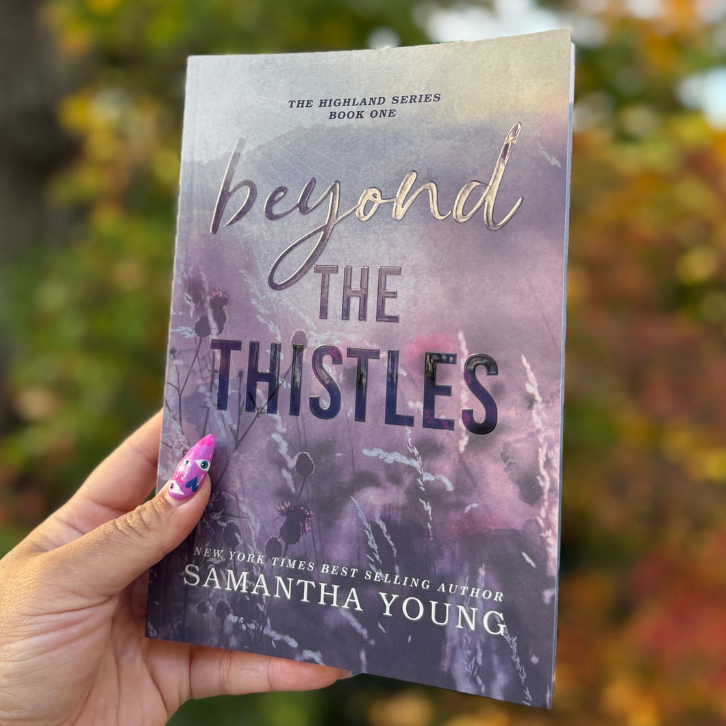 SPECIAL EDITION BOOK - Beyond the Thistles by Samantha Young